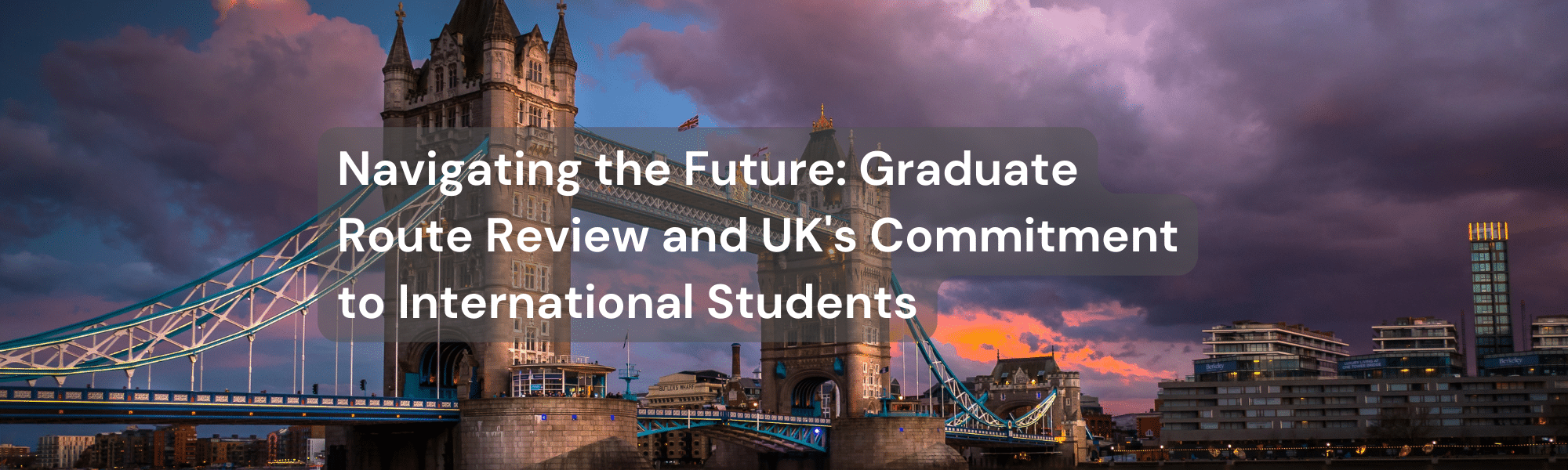 Navigating the Future: Graduate Route Review and UK’s Commitment to International Students