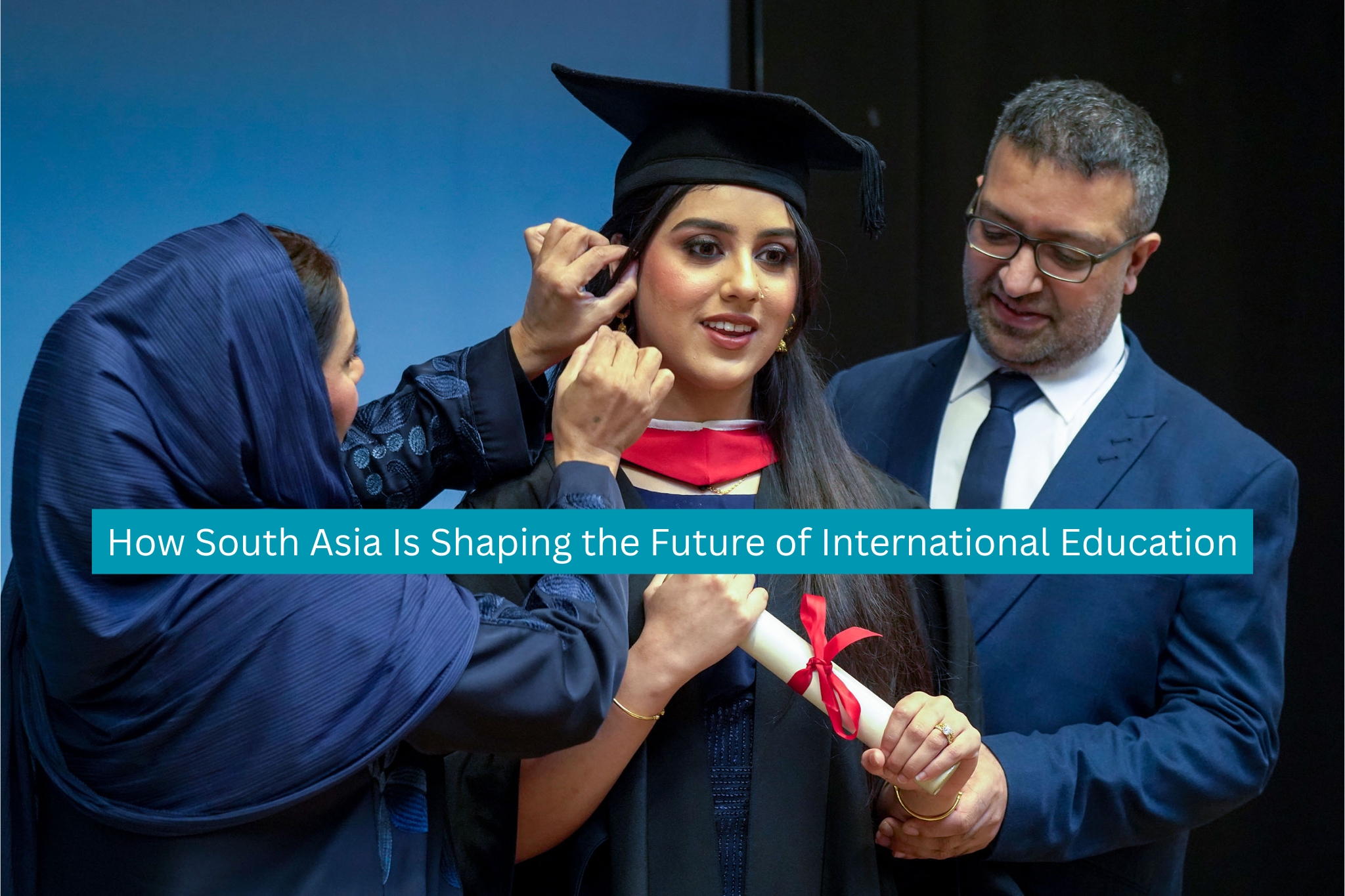 How South Asia Is Shaping the Future of International Education